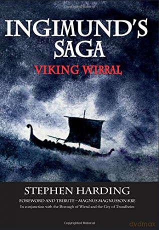 Ingimund's Saga: Viking Wirral - Stephen Harding [KSIĄŻKA]