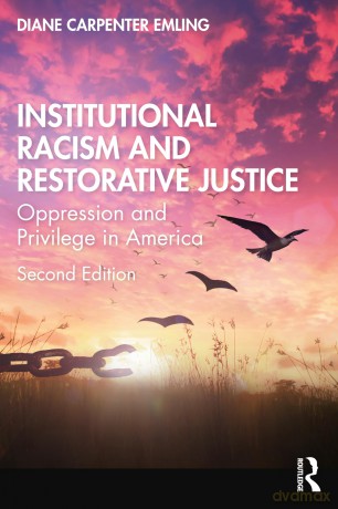 Institutional Racism and Restorative Justice: Oppression and Privilege in America - Carpenter Emling Di [KSIĄŻKA]