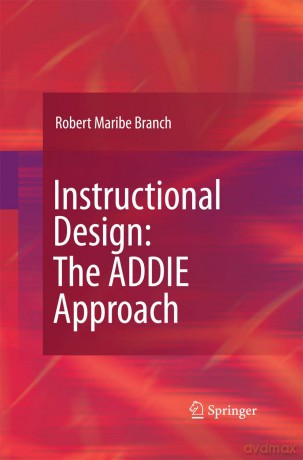 Instructional Design: The ADDIE Approach - Robert Marib Branch [KSIĄŻKA]