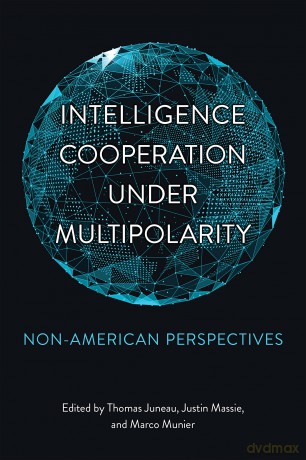 Intelligence Cooperation under Multipolarity: Non-American Perspectives [KSIĄŻKA]