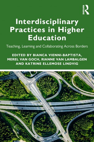 Interdisciplinary Practices in Higher Education: Teaching, Learning and Collaborating Across Borders - Bia Vienni-Baptista [KSIĄŻKA]