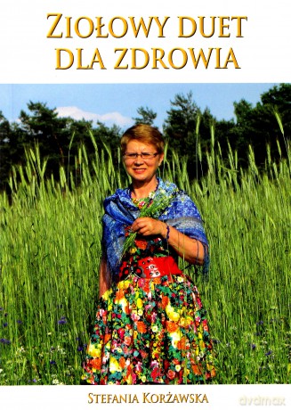 Ziołowy Duet Dla Zdrowia - Stefania Korżawska [KSIĄŻKA]