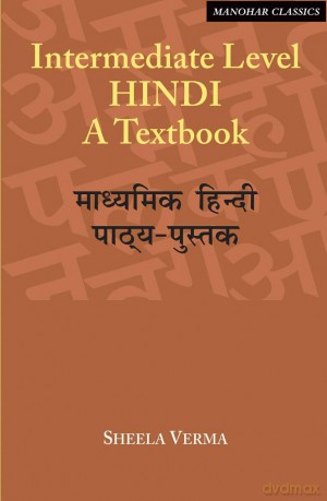 Intermediate Level Hindi: A Textbook - Sheela Verma [KSIĄŻKA]