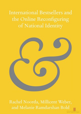 International Bestsellers and the Online Reconfiguring of National Identity (Elements in Publishing and Book Culture) - Rachel Noorda [KSIĄŻKA]