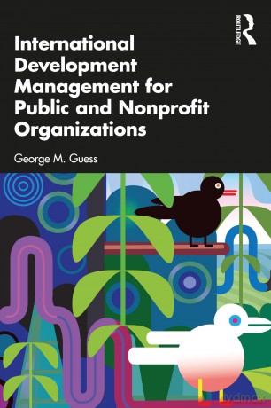 International Development Management for Public and Nonprofit Organizations - George M. Guess [KSIĄŻKA]