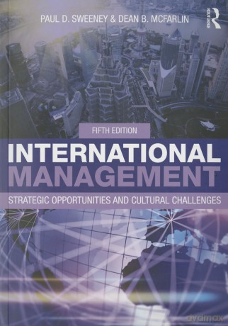International Management: Strategic Opportunities and Cultural Challenges - Paul D Sweeney [KSIĄŻKA]