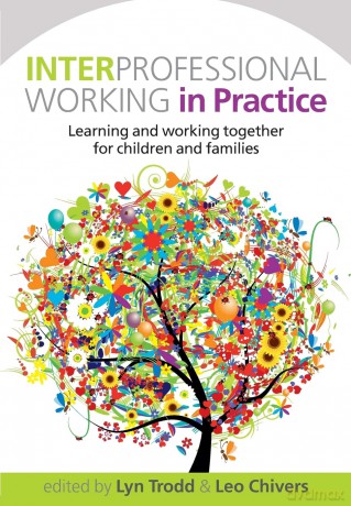 Interprofessional Working In Practice: Learning And Working Together For Children And Families - Lyn Trodd [KSIĄŻKA]