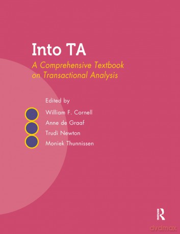 Into TA: A Comprehensive Textbook on Transactional Analysis - F. Cornell [KSIĄŻKA]