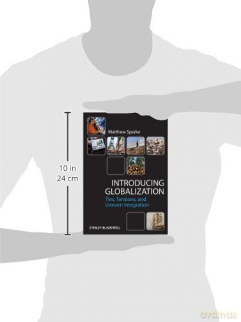Introducing Globalization: Ties, Tensions, and Uneven Integration - Matthew Sparke [KSIĄŻKA]