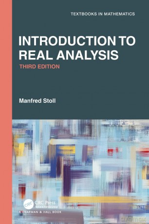 Introduction to Real Analysis (Textbooks in Mathematics) - Manfred Stoll [KSIĄŻKA]