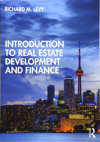 Introduction to Real Estate Development and Finance - Richard M. Levy [KSIĄŻKA]