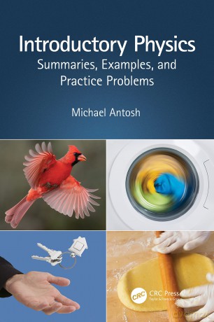 Introductory Physics: Summaries, Examples, and Practice Problems - Michael Antosh [KSIĄŻKA]