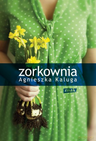 Zorkownia - Agnieszka Kaluga [KSIĄŻKA]