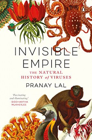 Invisible Empire: The Natural History of Viruses - Pranay Lal [KSIĄŻKA]
