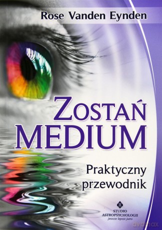 Zostań Medium - Rose Vanden Eynden [KSIĄŻKA]