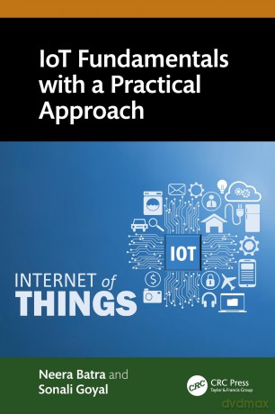 IoT Fundamentals with a Practical Approach - Batra Neera [KSIĄŻKA]