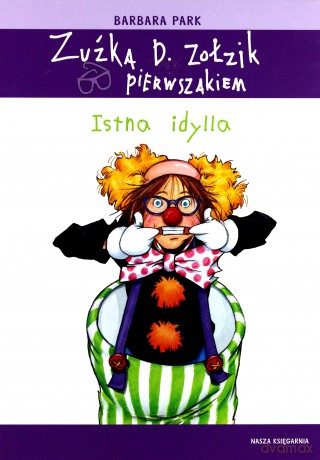 Zuźka D Zołzik Pierwszakiem Istna Idylla - Barbara Park [KSIĄŻKA]