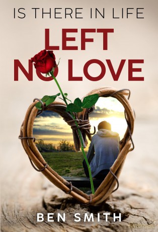 Is There In Life Left No Love - Ben Smith [KSIĄŻKA]