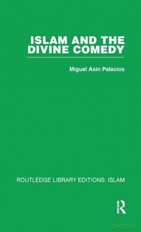 Islam and the Divine Comedy (Routledge Library Editions: Islam) - Miguel Asi Palacios [KSIĄŻKA]