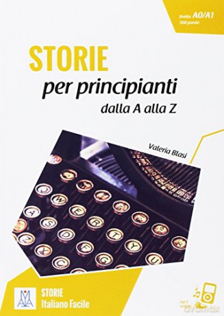 Italiano facile - STORIE: Storie per principianti - dalla A alla Z. Libro + online audio - Gustave Flaubert [KSIĄŻKA]