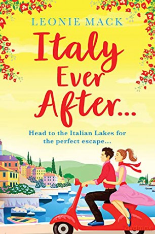Italy Ever After: A sizzling romantic read - Leonie Mack [KSIĄŻKA]