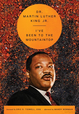 I've Been to the Mountaintop: 2 (The Essential Speeches of Dr. Martin Lut, 2) - King Martin [KSIĄŻKA]