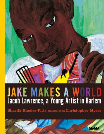 Jake Makes a World: Jacob Lawrence, a Young Artist in Harlem - S Rhodes-Pitts [KSIĄŻKA]
