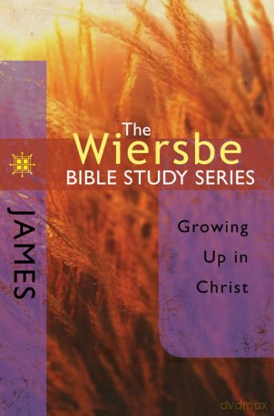 James: Growing Up in Christ (Wiersbe Bible Study Series) - Warren W. Wiersbe [KSIĄŻKA]
