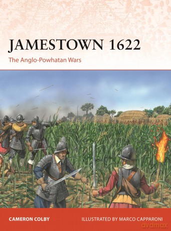 Jamestown 1622: The Anglo-Powhatan Wars: 401 (Campaign) - Cameron Colby [KSIĄŻKA]