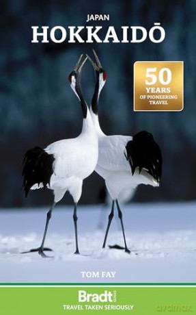 Japan: Hokkaido (Bradt Travel Guides) - Tom Fay [KSIĄŻKA]