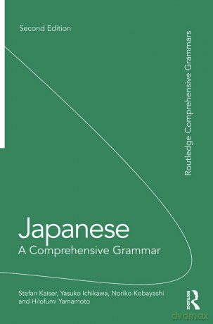 Japanese: A Comprehensive Grammar (Routledge Comprehensive Grammars) - Stefan Kaiser [KSIĄŻKA]