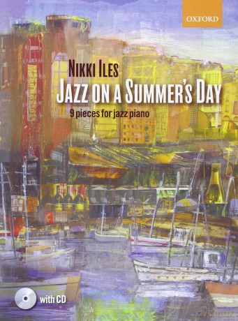 Jazz on a Summer's Day + CD: 9 pieces for jazz piano (Nikki Iles Jazz series) [KSIĄŻKA]