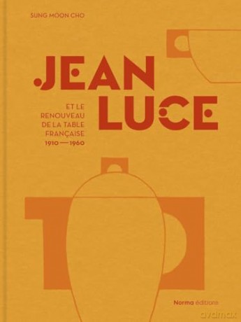 Jean Luce et le renouveau de la table française, 1910-1960 [KSIĄŻKA]