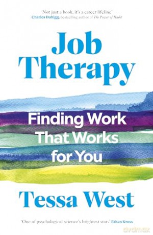 Job Therapy: Finding Work That Works for You - Tessa West [KSIĄŻKA]
