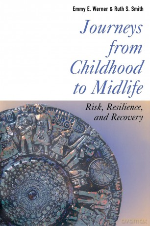 Journeys from Childhood to Midlife: Risk, Resilience, and Recovery [KSIĄŻKA]