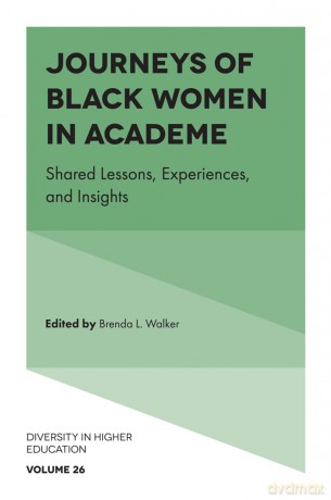 Journeys of Black Women in Academe: Shared Lessons, Experiences, and Insights: 26 (Diversity in Higher Education, 26) - Brenda L. Walker [KSIĄŻKA]