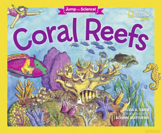 Jump Into Science: Coral Reefs - Sylvia A Earle [KSIĄŻKA]