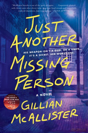 Just Another Missing Person: An Addictive Thriller - Gillian Mcallister [KSIĄŻKA]