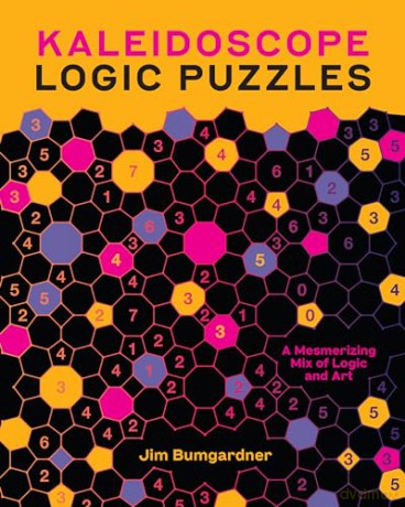 Kaleidoscope Logic Puzzles: A Mesmerizing Mix of Logic and Art - Jim Bumgardner [KSIĄŻKA]