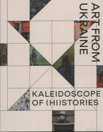 Kaleidoscope of (Hi)stories - Art from Ukraine [KSIĄŻKA]