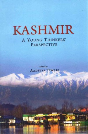Kashmir: A Young Thinkers' Perspective - Aaditya Tiwari [KSIĄŻKA]