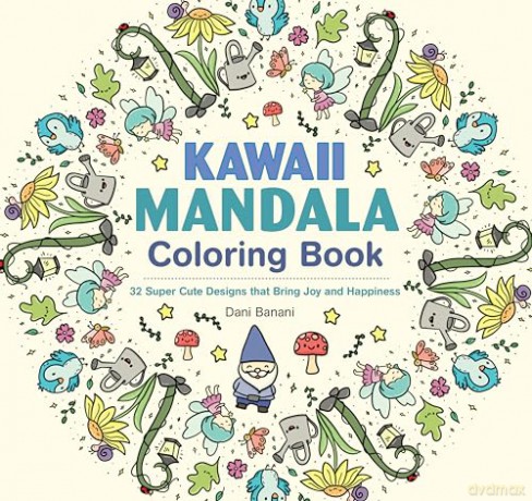 Kawaii Mandala Coloring Book: 32 Super Cute Designs that Bring Joy and Happiness - Dani Banani [KSIĄŻKA]