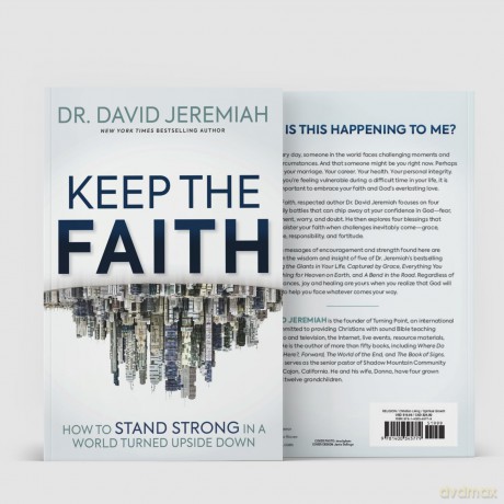 Keep the Faith: How to Stand Strong in a World Turned Upside-Down - David Jeremiah [KSIĄŻKA]