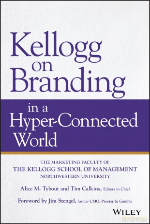 Kellogg on Branding in a Hyper-Connected World - Alice M. Tybout [KSIĄŻKA]