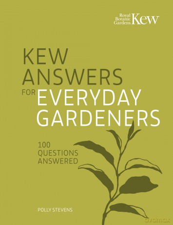 Kew Answers for Everyday Gardeners: 100 Questions Answered - Kew Royal Botanic Ga [KSIĄŻKA]