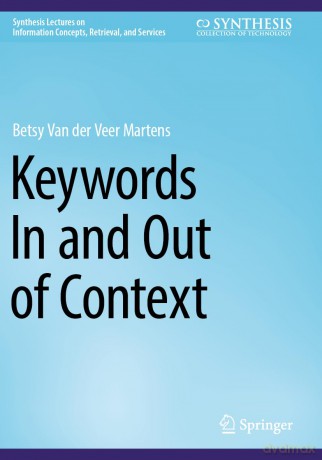 Keywords In and Out of Context (Synthesis Lectures on Information Concepts, Retrieval, and Services) - Betsy Van D Martens [KSIĄŻKA]