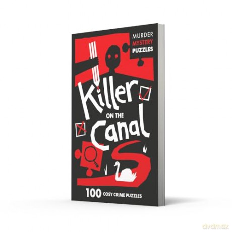 Killer on the Canal: Unravel the Crime Puzzles in this gripping Murder Mystery that will keep you guessing till the very end (Collins Murder Mystery Puzzles) - Clarity Media [KSIĄŻKA]