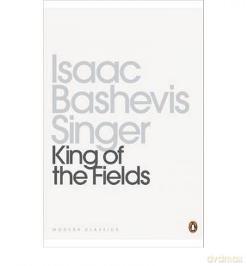 King of the Fields by Singer, Isaac Bashevis (Author) ON Aug-02-2012, Paperback - Isaac B Singer [KSIĄŻKA]