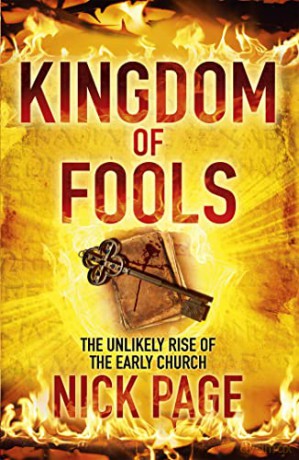 Kingdom of Fools: The Unlikely Rise of the Early Church - Nick Page [KSIĄŻKA]