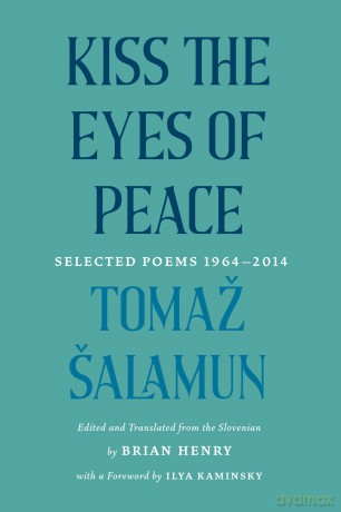 Kiss the Eyes of Peace: Selected Poems 1964-2014 [KSIĄŻKA]